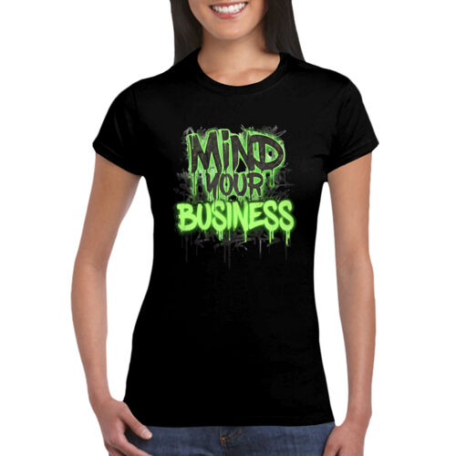 Mind Your Business - GD72 Softstyle® Ladies' T-Shirt Thumbnail