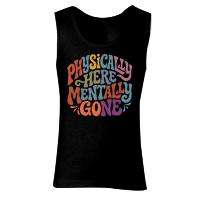 Physically Here Mentally Gone - GD77 Softstyle® Ladies' Tank Top Thumbnail