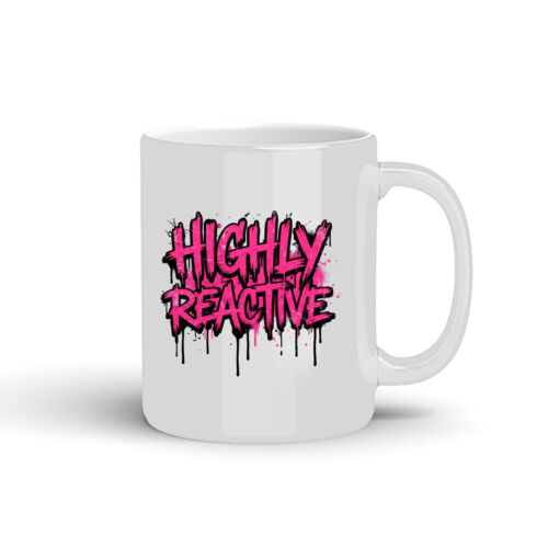 Highly Reactive - 10oz Coffee Mug Thumbnail
