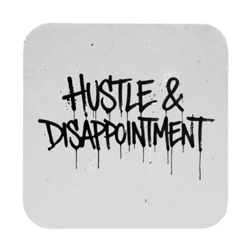 Hustle & Disappointment - 9cm Square Hardback Drinks Coaster Thumbnail
