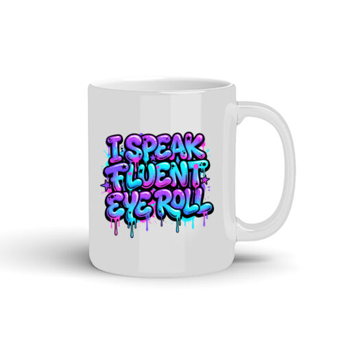 I Speak Fluent Eye Roll - 10oz Coffee Mug Thumbnail