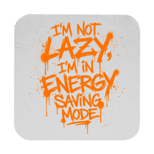 I'm Not Lazy - 9cm Square Hardback Drinks Coaster Thumbnail