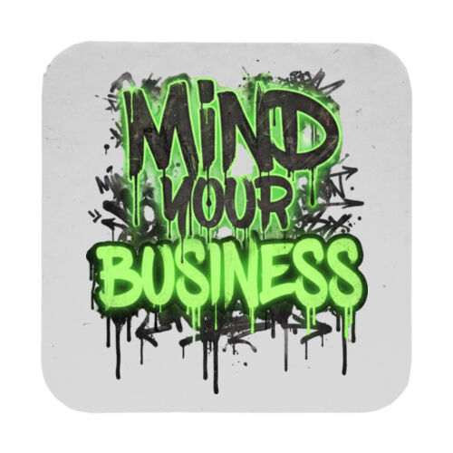 Mind Your Business - 9cm Square Hardback Drinks Coaster Thumbnail