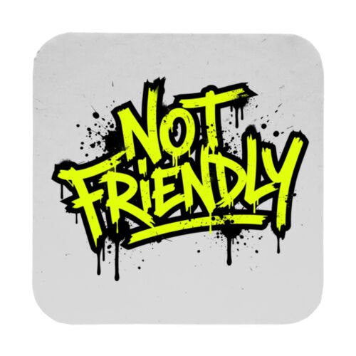 Not Friendly - 9cm Square Hardback Drinks Coaster Thumbnail