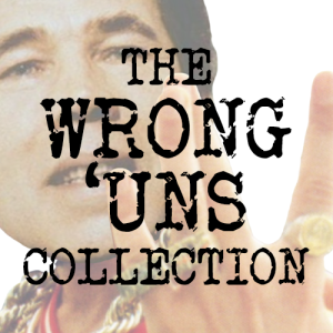 The Wrong 'Uns Collection