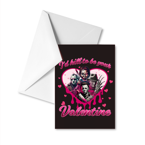 I'd Kill To Be Your Valentine V2 Valentine's Card